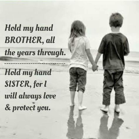 The only hand, a girl can hold without hesitation is her Brother’s. Brother N Sister Quotes, Brother Sister Love Quotes, Big Brother Quotes, Brother And Sister Relationship, Brother Sister Tattoo, Brother Birthday Quotes, Sibling Quotes, Sister Love Quotes