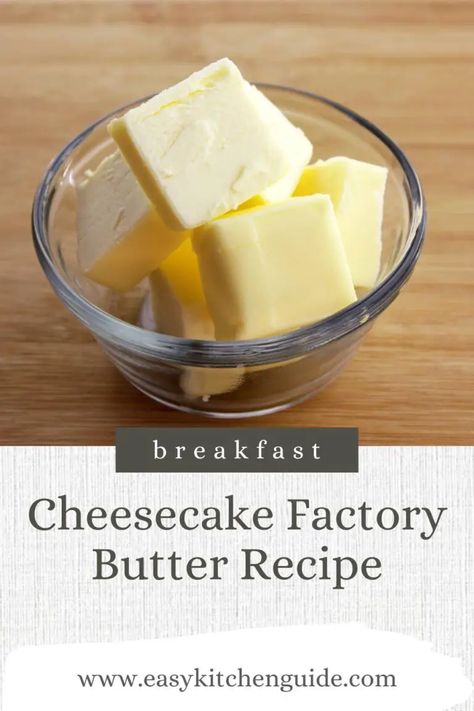 cheesecake factory butter recipe Cheesecake Factory Bread, Cheescake Factory, Cheesecake Factory Brown Bread, Breakfast Cheesecake, Cheesecake Factory Copycat, Honey Butter Recipe, Cheesecake Factory Recipes, Kitchen Guide, Homemade Cheesecake