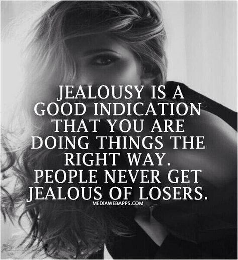 If they're jealous you're doing something right. Stay lovely! Jealous People Quotes, Jealousy Quotes, Frases Love, Now Quotes, Fina Ord, True Words, Great Quotes, Beautiful Words, Inspirational Words