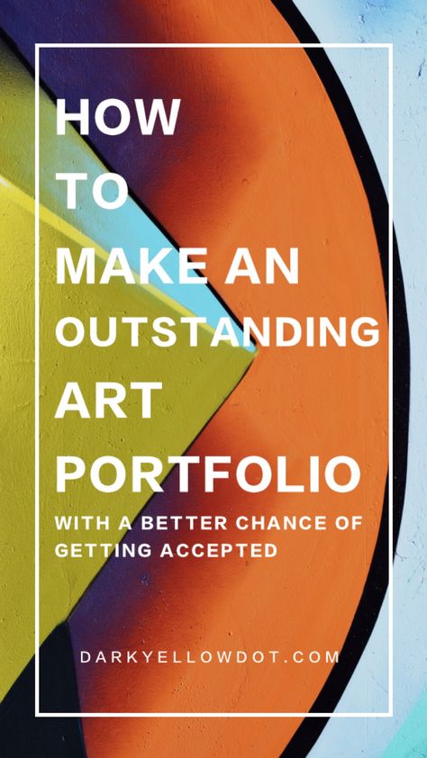 How To Make An Outstanding Art Portfolio (with a better chance of getting accepted) Art Portfolio Ideas University, What To Put In An Art Portfolio, Portfolio Ideas Design Student, Visual Arts Portfolio, Art Portfolio For University, How To Make Art Portfolio, University Art Portfolio, Art University Portfolio, Art And Design Portfolio Ideas