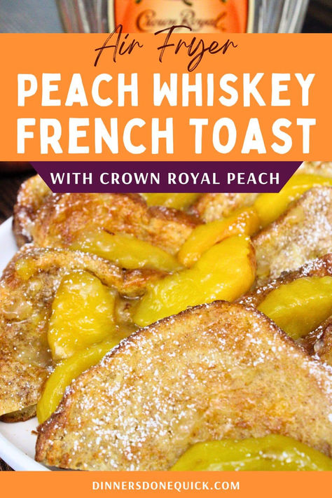 Indulge in this decadent Air Fryer Peach Whiskey French Toast, made with Crown Royal Peach whiskey. Perfect for a special breakfast or brunch, this recipe combines the sweet flavors of peaches with a hint of whiskey for a unique twist on a classic dish. Follow our easy recipe and enjoy a gourmet breakfast in the comfort of your own home. Pin and visit DinnersDoneQuick for more delicious and easy-to-make air fryer recipes! #AirFryerRecipes #FrenchToastRecipe #PeachWhiskey #CrownRoyal #BrunchIdeas French Toast Air Fryer, Unique Breakfast Ideas, Toast Air Fryer, Peach French Toast, Crown Royal Peach, Gourmet Toast, Refreshing Summer Recipes, Peach Whiskey, Peach Dessert