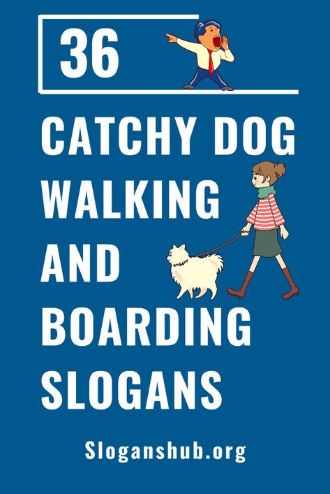 36 Catchy Dog Walking and Boarding Slogans #slogans #taglines #dogwalking #dogwalkingslogans #dogboarding #dogboardingSlogans Walk Your Dog Quotes, Dog Walker Quotes, Names For Dog Walking Business, Dog Boarding Business Names, Dog Walking Advertisement, Dog Walking Poster Ideas, Dog Walking Flyer Ideas, Dog Walking Business Names, Dog Walking Quotes