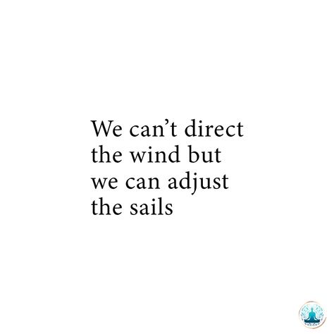 We can't control everything life, but we can make our own adjustments. Being happy isn't about being powerful enough to control everything that happens to you, it's about taking what life gives you and going the direction you want to go in anyway. Life Is All About Adjustments, Life Adjustments Quotes, You Cant Control The Wind, Being Happy, Super Secret, I Am The One, Summer 24, What Is Life About, Bits And Bobs