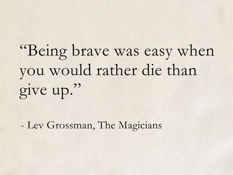 The Magicians Lev Grossman, The Magicians Quotes, Paladin Quotes, Magician Quotes, Fantasy Book Quotes, Defeated Quotes, Safe Quotes, Now Quotes, Sweet Romantic Quotes