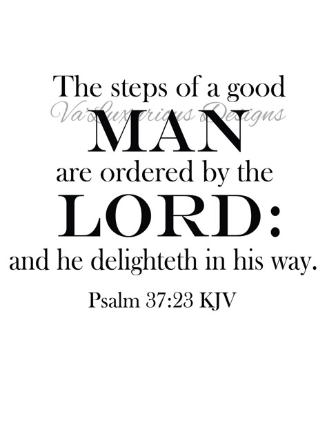 My Steps Are Ordered By The Lord, The Steps Of A Good Man Are Ordered, Order My Steps Lord Quotes, Bible Verses For Men, Scripture For Men, Husband Prayer, Inspiring Scripture, Comforting Bible Verses, Psalm 37