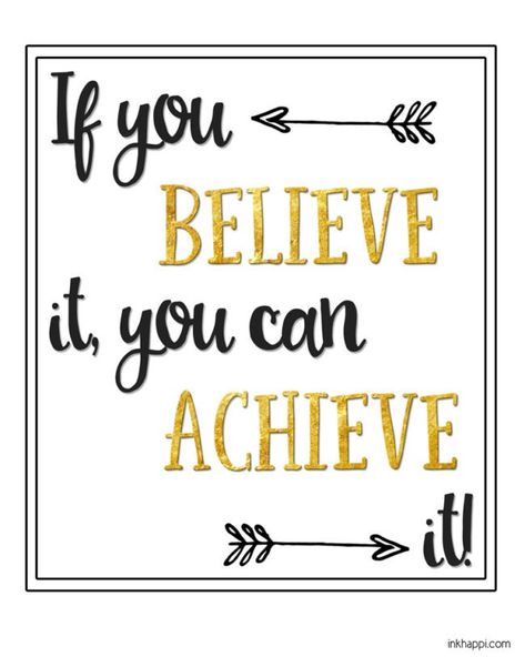 If you believe it, you can ACHIEVE it! You can achieve your dreams! Free motivational printables. If You Believe It You Can Achieve It, Keep Quiet Quotes, Cricut Blanket, Dance Quote Tattoos, Dance Quote, Quiet Quotes, Dream It Do It, Motivational Printables, Believe In Yourself Quotes