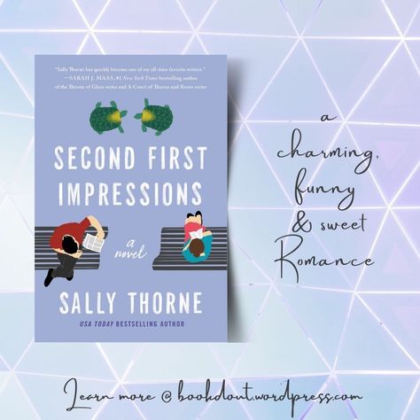 Review: Second First Impressions by Sally Thorne Second First Impressions Sally Thorne, Second First Impressions, Sally Thorne, First Impressions, My Thoughts, Romantic Comedy, Usa Today, Book 1, Bestselling Author