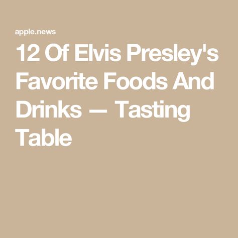 12 Of Elvis Presley's Favorite Foods And Drinks — Tasting Table Elvis Favorite Foods, Elvis Themed Party Food, Elvis Party Food, Elvis Drink, Elvis Party Ideas, Elvis Recipes, Elvis Party, Party Food Themes, Foods And Drinks