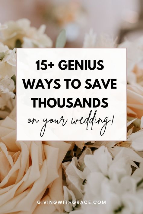 15 genius ways to save thousands on your wedding Wedding Tips To Save Money, Broke Wedding Ideas, Wedding Budget Tips Saving Money, Wedding Budget Ideas Saving Money, Budget Saving Wedding Ideas, How To Have A Wedding On A Budget, Dream Wedding On A Budget, Wedding Budgeting Tips, Tips To Save Money On Wedding