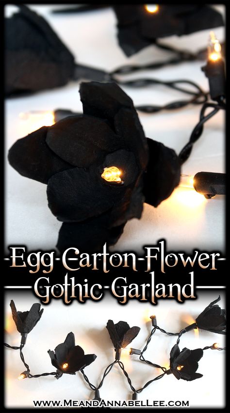 DIY Gothic Black Floral Lighted Garland | Egg Carton Flowers | Me and Annabel Lee Modern Diy Halloween Decor, Goth Room Ideas Diy, Goth Macrame Diy, Diy Goth Bedroom Decor, Diy Gothic Decor Bedroom, Goth Farmhouse, Diy Egg Carton, Halloween Wedding Reception, Goth It Yourself