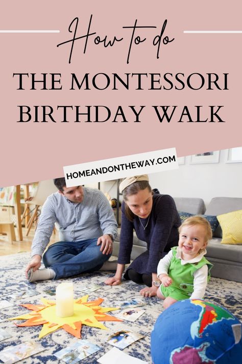 How to do the Montessori birthday walk. Montessori Celebration Of Life, Waldorf 1st Birthday, Montessori Birthday Activities, Montessori Birthday Board, Montessori Birthday Walk, Maria Montessori Birthday Activities, Kids Birthday Traditions, 2nd Birthday Activities, Montessori Birthday Party