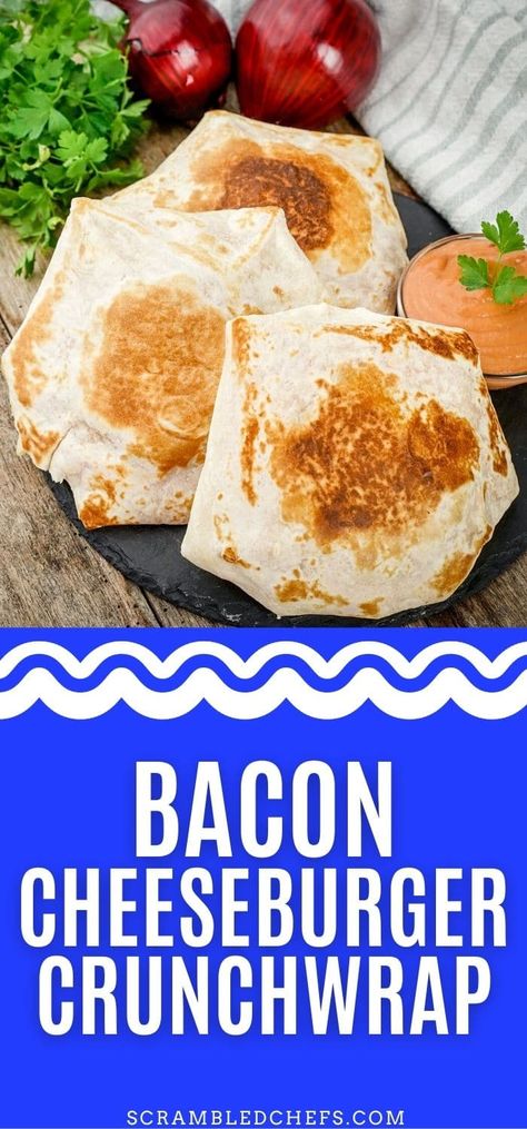 Bacon Cheeseburger Recipes, Cheese Burger Tortilla Wraps, Cheese Burger Crunch Wrap, Cheesy Bacon Burger Wraps, Bacon Cheeseburger Quesadilla, Grilled Cheeseburger Wraps, Cheeseburger Tortilla Wrap, Bacon Cheeseburger Wraps, Kid Friendly Blackstone Recipes