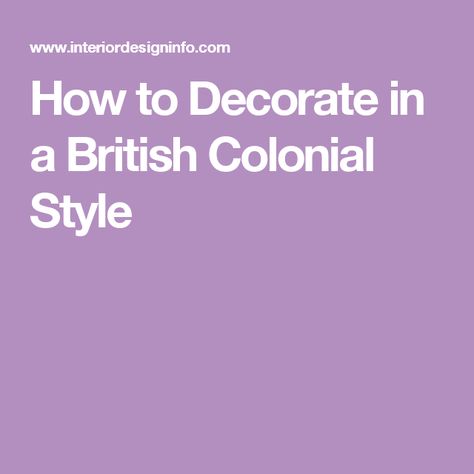 How to Decorate in a British Colonial Style Arranging Furniture, Different Decorating Styles, Teal Christmas, Coastal Christmas Tree, Long Living Room, Narrow Living Room, Tropical Interior, Colonial Interior, Sand And Sea