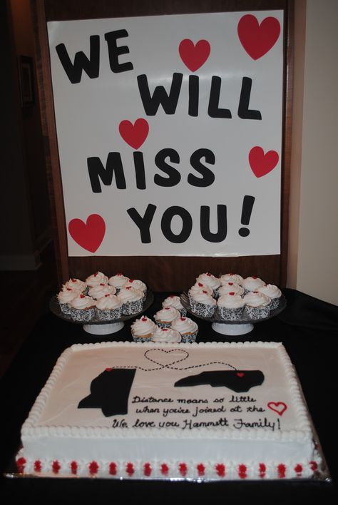 Moving away to another state with cake, sign and cupcakes.  Distance means so little when you're joined at the heart. Farewell Party Decorations, Deployment Party, Farewell Cake, Leaving Party, Bon Voyage Party, Goodbye Party, Trunk Party, Will Miss You, Farewell Parties