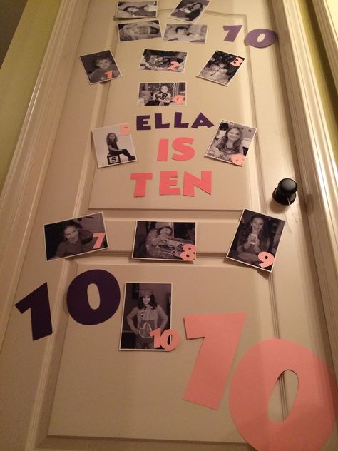 Birthday door decoration. Ten years old. Birth pictures and then one picture for each year, wakes up with the surprise on her door! Birthday Door Decorations, Birthday Surprises, Birthday Door, Birthday Morning Surprise, Birthday Morning, Tenth Birthday, Happy 10th Birthday, Birthday Traditions, Golden Birthday