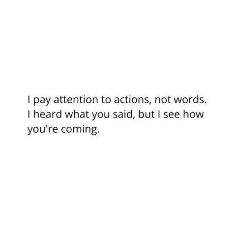 Words Don’t Mean Anything, Words With No Action Quotes, Actions Matter More Than Words, Others Actions Quotes, Actions And Words Don’t Match, Action Vs Words Quotes, Quotes About Actions And Words, Actions Words Quotes, Action Speaks Quotes