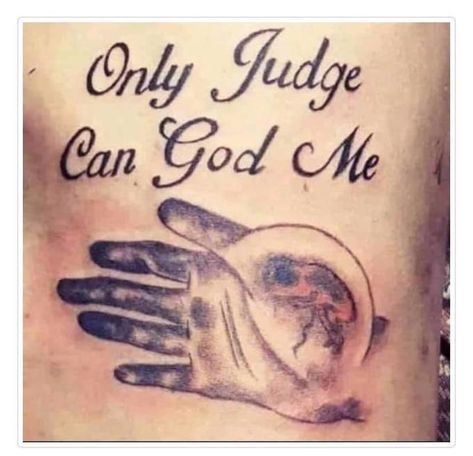 Only Judge Can God Me Egyptian Symbol Tattoo, Horrible Tattoos, Only God Can Judge Me, Worst Album Covers, Tattoos For Women Half Sleeve, You Had One Job, Tattoo Fails, Bad Tattoos, Tattoo Script