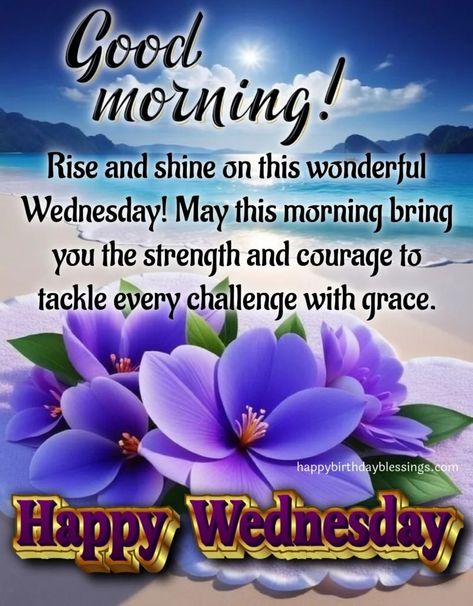 Happy Wednesday Images with Blessings and Quotes Happy Wednesday Blessings Quotes, Wensday Morning Blessed, Good Wednesday Morning Quotes, Wednesdays Blessings, Blessed Wednesday Morning, Blessed Wednesday Good Morning, Blessed Wednesday Quotes, Wednesday Blessings Scriptures, Bless Wednesday