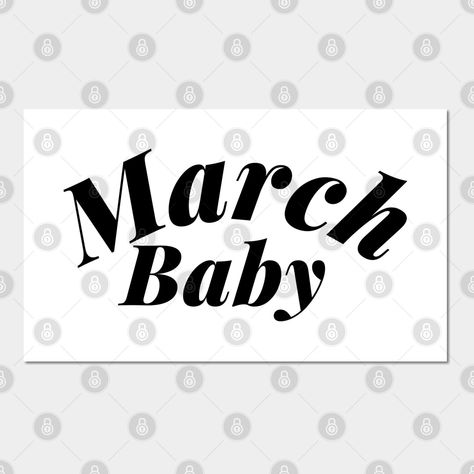 March Birthdays, March Baby, Baby Wall, Baby Posters, March Birthday, Baby Coming, March 27, Birthday Celebrations, Baby Design