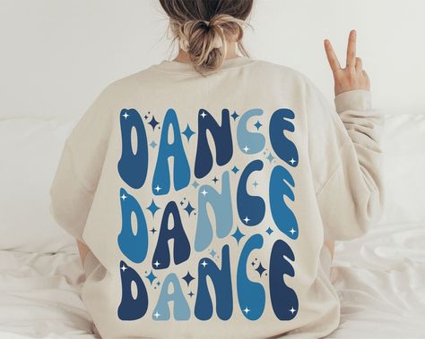 Dance Sweatshirt Dance Gifts Dance Mom Shirt Gift for - Etsy Dance Competition Gifts, Dance Shirts Ideas, Sports Shirts Ideas, Dance Mom Shirt, Dance Sweatshirt, Dance Mom Shirts, Dance Apparel, Dance Rooms, Community Show