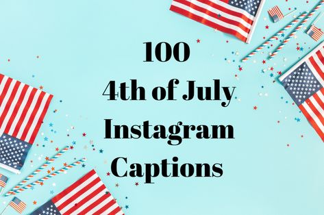 July 4th Quotes America, 4th Of July Funny Quotes, Red White And Blue Quotes, 4th Of July Posts For Instagram, Fourth Of July Captions For Instagram, Fourth Of July Puns, Independence Day Captions, Fourth Of July Captions, 4th Of July Instagram Captions