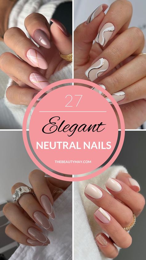 Neutral nails are versatile and timeless, making them a popular choice for various occasions. Here you'll find 27 beautiful nail designs! Simple Elegant Nail Designs Classy, Classy Nails Neutral, New Nail Trends 2024 Summer, Neutral Color Nail Designs, Neutral Nails Ideas, Neutral Vacation Nails, Pretty Neutral Nails, Simple Elegant Nail Designs, Neutral Spring Nails