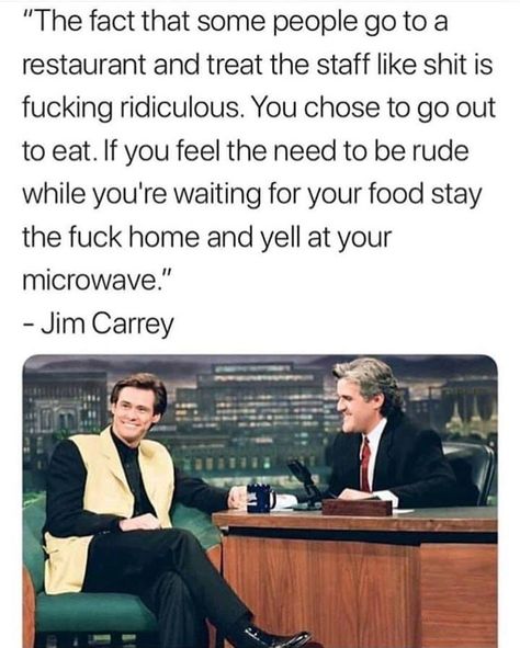 Server Memes, Jim Carrey Quotes, Server Life, Rude Customers, Jim Carrey, Real Quotes, Waiting For You, Popular Memes, Memes Quotes