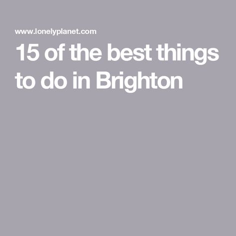 15 of the best things to do in Brighton Things To Do In Brighton, Brighton Marina, Seaside City, Royal Pavilion, Vegan Fish, British Seaside, The Seaside, Fish And Chips, Lonely Planet