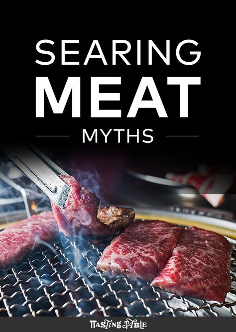 Kitchen 101, Cooking Steak, Food Myths, Basic Cooking, Searing Meat, Pork Recipes For Dinner, Best Beef Recipes, Indulgent Food, Table Food