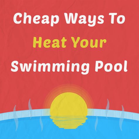 3 Cheap Ways to Heat Your Swimming Pool Solar Pool Heater Diy, Solar Pool Heaters, Solar Pool Cover, Concrete Swimming Pool, Solar Pool Heater, Pool Storage, Swimming Pool Cleaning, Swimming Pool Decks, Solar Heater