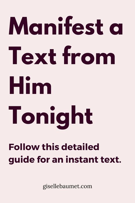 A very detailed guide on how to manifest a text | manifest a text affirmations | manifest a text message | manifest a text instantly | manifest a text from him | manifest a text overnight | manifest a text fast | manifest a text tonight Manifest A Text Affirmations, Manifesting A Text From Someone, Manifesting A Text From Him, Manifesting Him To Come Back, How To Manifest Someone To Text You, How To Get Him To Text You, Manifestation To Make Him Text You, Make Him Text Me Spell, How To Manifest A Text From Someone