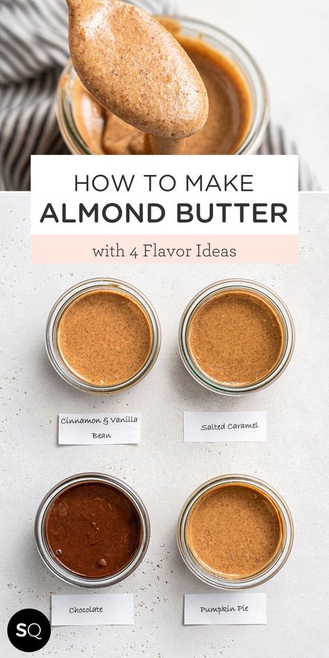 Learn how to make almond butter with a food processor and toasted nuts, including four delicious flavor ideas that are sweet and savory. Homemade Almond Butter Recipe, use it to prepare your favorite recipes like Overnight Oats, Cookies, Protein balls, Smoothies, Brownies and other healthy recipes. How to Make Almond Butter | With 4 Flavor Ideas | Simply Quinoa Almond Butter Flavors, Raw Almond Butter Recipe, How To Make Almond Butter In A Blender, Apple And Almond Butter, Diy Nut Butter Recipes, Mixed Nut Butter Recipes, Cinnamon Almond Butter, Home Made Almond Butter, Raw Almond Recipes