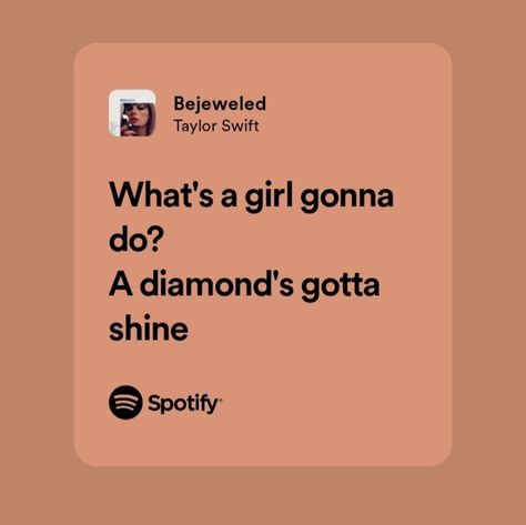 Taylor Swift Bejeweled Quotes, Taylor Songs For Best Friends, Best Believe Im Still Bejeweled, Bejeweled Lyrics Aesthetic, I Got Smarter I Got Harder Taylor Swift, Good Taylor Swift Quotes, Bejeweled Taylor Swift Spotify, Famous Song Lyrics Quotes Taylor Swift, Taylor Swift Midnights Captions