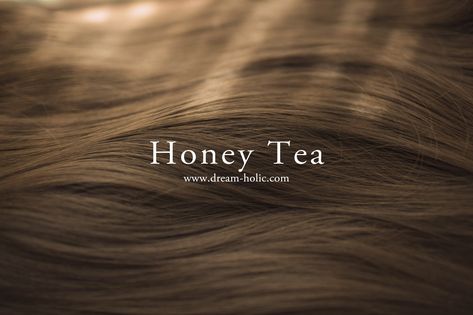 Honey Tea | Dream Holic Dcoucou Worldwide Tea Brown Hair Color, Honey Tea Brown Hair Color, Hair Steps, Trending Hair, Color Balayage, Honey Tea, Brown Hair Color, Step By Step Hairstyles, Colour Ideas