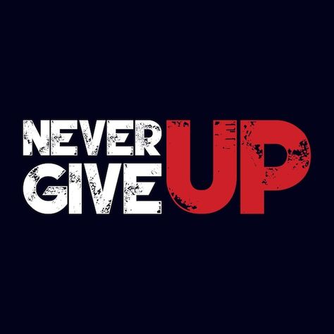 Never give up t-shirt typography design ... | Premium Vector #Freepik #vector #typography-poster #positive-quotes #success-quotes #typographic-poster Never Giving Up Quotes, Tired Person, Shirt Typography, Never Give Up Quotes, Vector Typography, Meaningful Pictures, Typographic Poster, Quotes Success, Phone Wallpaper Design