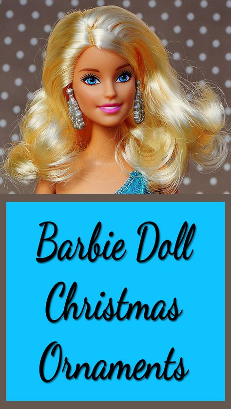 Decorate with Barbie Doll Christmas Ornaments Diy Barbie Christmas Decorations, Barbie Ornaments Diy, Barbie Christmas Tree Ideas, Barbie Christmas Decorations, Barbie Christmas Tree, Barbie Ornaments, Barbie Christmas Ornaments, Barbie Christmas, Christmas Barbie