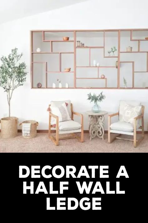 How to Decorate a Half Wall Ledge How To Decorate A Half Wall Ledge, Basement With Ledge Half Walls, Half Wall Shelf, Half Wall Ledge, Half Wall Ideas, Top Shelf Decor, Diy Crafts To Do At Home, Wall Ledge, Glass Vase Decor