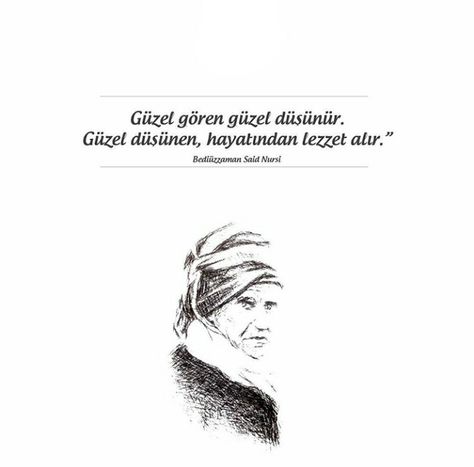 Güzel gören güzel düşünür. Güzel düşünen hayatından lezzet alır | Bediüzzaman Said Nursi Said Nursi, Cover Photo Quotes, Islamic Pictures, Meaningful Words, Photo Quotes, Home Ideas, Google Play, Allah, Quotes