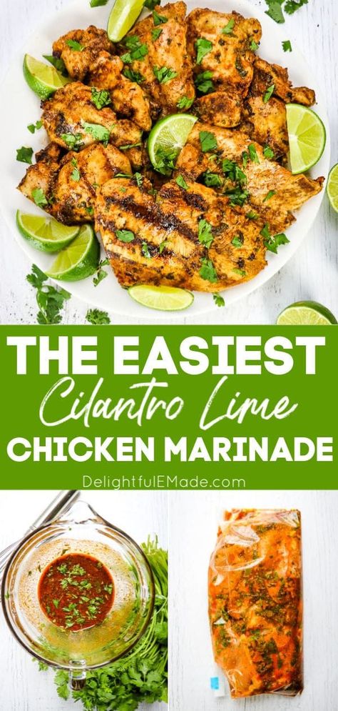 Attention all cilantro lovers – this cilantro lime chicken recipe is for you! Made with fresh lime juice, chopped cilantro and a few spices, this cilantro lime chicken marinade comes together in just minutes. The perfect healthy, flavorful weeknight dinner idea! || Delightful E Made Recipes With Cilantro Lime Dressing, Like Chicken Marinade, Cilantro Lime Turkey, Cilantro Lime Chicken Fajitas, Chipotle Lime Chicken Marinade, Cilantro Lime Glaze, Coriander Lime Chicken, Citrus Lime Chicken, Line Cilantro Chicken