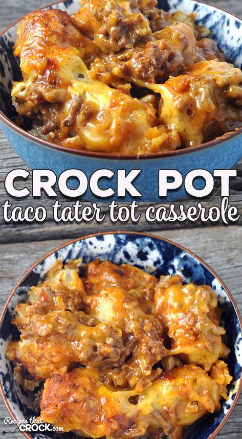 Tatter Tots Casserole Crockpot, Tatter Tots Recipes, Hamburger Meat Crockpot Recipes, Tatter Tots Casserole, Taco Crock Pot, Lunch Prep Ideas, Crock Pot Tater Tot Casserole, Taco Tater Tot Casserole, Crock Pot Sloppy Joes