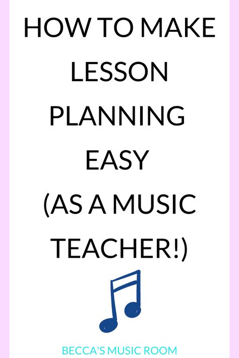 Tips to make Lesson Planning Easy (as a music teacher!) - Becca's Music Room Music Teacher Aesthetic, Teacher Core, Music Lesson Plan, Music Basics, Music Education Games, Music Teaching Resources, Education Games, Middle School Music, Elementary Music Lessons