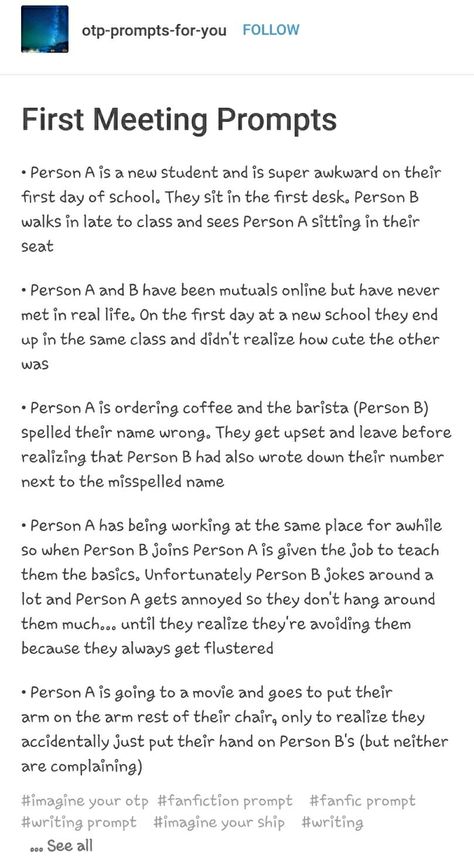 First Meeting Tropes, First Meet Writing Prompts, Otp Meeting Prompts, Meeting Prompts Writing, Close Proximity Prompts, First Meeting Prompts, Meet Cute Prompts, Forced Proximity Prompts, Rp Prompts