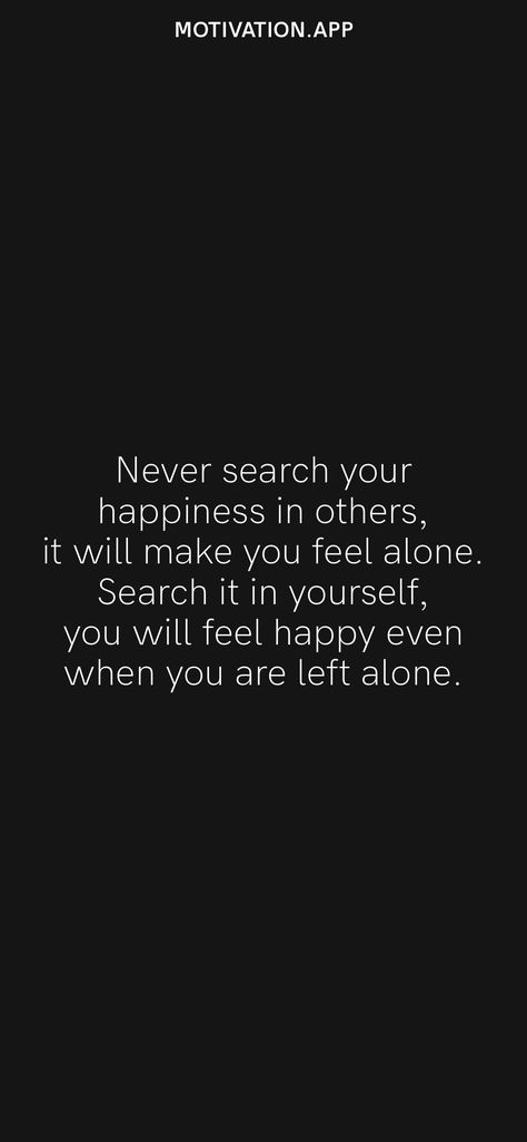 Avoiding Someone Quotes, Alone Motivate, You Are Never Alone, Mind Control Quotes, Im Happy Quotes, Alone But Happy, When Someone Leaves You, Empty Quotes, Apps Ideas