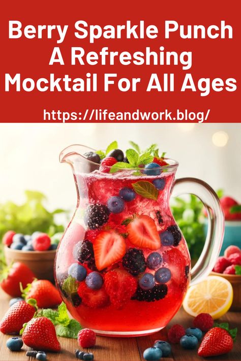 Berry Sparkle Punch A Refreshing Mocktail For All Ages Berry Punch Recipes, Sparkling Berry Punch, Berry Punch Non Alcoholic, Berry Mocktail Recipes, Cranberry Drinks Nonalcoholic, Sparkling Water Mocktail, Sparkle Punch, Berry Mocktail, Punch Mocktail