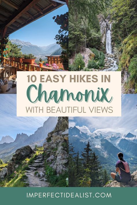 Pinterest pin with a collage of mountain photos and text that reads "10 Easy Hikes in Chamonix with Beautiful Views" Hiking In France, Hiking France, Mont Blanc Hike, French Alps Ski, France Alps, Mt Blanc, Alps Mountains, Chamonix France, Annecy France