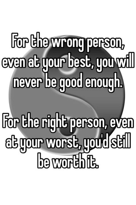 Never Been Good Enough Quotes, Wrong Timing Right Person, Will Never Be Good Enough, Never Been Better, Encouraging Quotes, Wrong Person, Women Rising, Good Enough, What Is Love