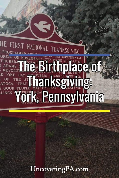 The Birthplace of Thanksgiving: York, Pennsylvania via @UncoveringPA York County Pennsylvania, Easton Pa, Pennsylvania Dutch Country, Pennsylvania History, Pennsylvania Travel, York Pennsylvania, York County, Dc Travel, York Pa