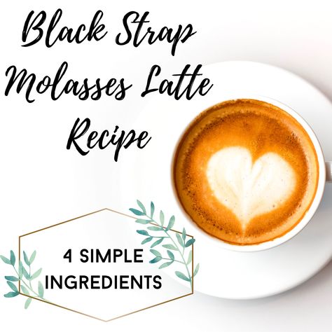 Molasses Coffee Drink, Molasses Drink Recipes, Diy Molasses, Molasses Latte, Molasses Coffee, Blackstrap Molasses Recipes, Black Molasses, Postpartum Meals, Molasses Recipes