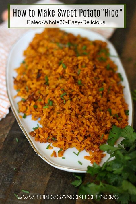 How to make Sweet Potato Rice! Paleo-Whole 30 Paleo Rice, Paleo Veggies, Sweet Potato Rice, Whole30 Vegan, Rice Substitute, Everyday Dinners, Paleo Side Dishes, Paleo Sides, Seasonal Eating