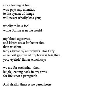 e.e. cummings: "and kisses are a far better fate than wisdom" Since Feeling Is First, Poetic Inspiration, Favorite Poems, Ee Cummings, E E Cummings, College Of Charleston, Love Is Not Enough, Words Worth, Word Up